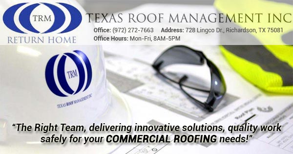 Reliable Commercial Roofing in Richardson, TX